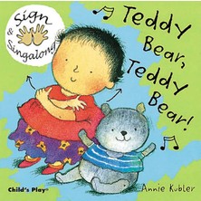 Teddy Bear, Teddy Bear!: Bsl Annie Kubler Child's Play
