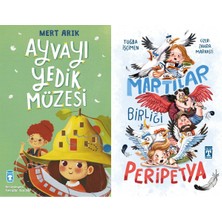 Timaş Çocuk Ayvayı Yedik Müzesi (Mert Arık) ve Martılar Birliği Peripetya