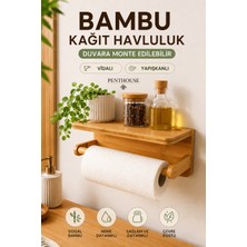 Penthouse Bambu Kağıt Havluluk Raflı Duvara Monte Yapışkanlı Vidalı Mutfak Banyo Organizeri Demonte