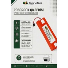Bataryabank Roborock Q8 / Q8+ / Q8 Plus / Q8 Max / Q8 Max+ / Q8 Max Plus / Q8 Max Pro / Q8 Max Pro Plus Uyumlu Robot Süpürge Bataryası 14.4V 6500MAH Li-Ion Yüksek Kapasiteli Pil