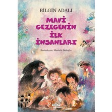 Esranın Dünyası Mavi Gezegenin Ilk Insanları