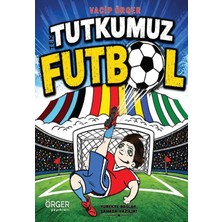 Örger Yayınları Tek Tutkumuz Futbol