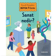 Mega Kids Lab Küçük Kitaplar Büyük Fikirler: Sanat Nedir?