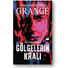 Doğan Egmont Yayıncılık Güneşsiz 2: Gölgelerin Kralı -  Jean-Christophe Grangé (3'li Paket)