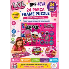 Marka Laço Kids LOL Surprise Bff 4eva 24 Parça Frame Puzzle LOL7594