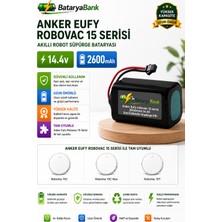 BataryaBank Anker Eufy Robovac 15 Serisi Uyumlu Robot Süpürge Bataryası 14.4V 2600MAH Li-Ion Şarj Edilebilir Pil (15C / 15C Max / 15T)