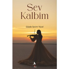 A7 Kitap Sev Kalbim / Gözde Sevim Yücel / Roman