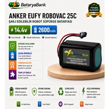BataryaBank Anker Eufy Robovac 25C Uyumlu Robot Süpürge Bataryası 14.4V 2600MAH Li-Ion Şarj Edilebilir Pil