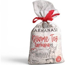Beyşehir Dövme Toz Tarhana Tatlı 500 G E