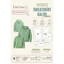 Esin'in Diktikleri Erkek Oversize Sweatshirt Kalıbı | XS-5XL Beden | Kağıt Baskı | Profesyonel Dikiş Kalıbı