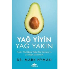 Brf Store Sepetium Yağ Yiyin Yağ Yakın: Neden Tükettiğimiz Yağlar Kilo Vermenin ve Zindeliğin Anahtarıdır?