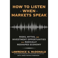 Brf Store Sepetium How To Listen When Markets Speak: Risks, Myths, And Investment Opportunities In A Radically