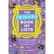 Brf Store Sepetium The Friends Book Of Lists: The Official Guide To All The Characters, Quotes, And Memorable