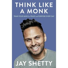Brf Store Sepetium Think Like A Monk: The Secret Of How To Harness The Power Of Positivity And Be Happy Now