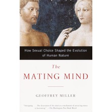 Brf Store Sepetium The Mating Mind: How Sexual Choice Shaped The Evolution Of Human Nature