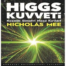 Brf Store Sepetium Higgs Kuvveti: Kozmik Simetri Nasıl Kırıldı?