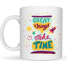 Bezos Great Things Take Time Porselen Kupa Model 130 – Motivasyon Mesajlı Renkli Kupa, Ilham Veren Kahve & Çay Kupası