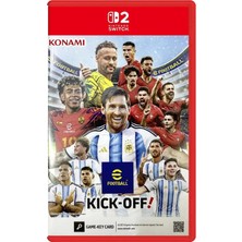 Nintendo Switch 2 Efootball Kick-Off  Oyun | Konami | Futbol Simülasyonu