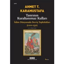 Uravas Store Tanrının Kuraltanımaz Kulları - Islam Dünyasında Derviş Toplulukları (1200-1550)