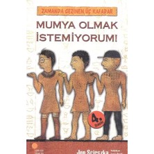 Uravas Store Mumya Olmak Istemiyorum! / Zamanda Gezinen Üç Kafadar