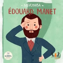 Uravas Store Merhaba Edouard Manet Sanatçıyla Ilk Buluşma