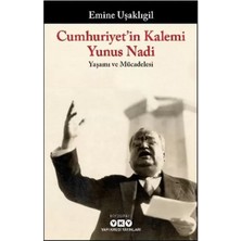 Uravas Store Cumhuriyet'in Kalemi Yunus Nadi - Yaşamı ve Mücadelesi