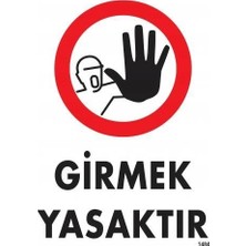 Uravas Store Mey Ithalat® Girmek Yasaktır Uyarı Levhası 25X35 KOD:1484
