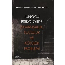 Uravas Store Jungcu Psikolojide Zamansallık, Suçluluk ve Kötülük Problemi