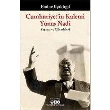 Uravas Store Cumhuriyet'in Kalemi Yunus Nadi - Yaşamı ve Mücadelesi