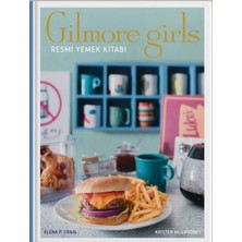 Renas Store Gilmore Girls: Resmi Yemek Kitabı ( Ciltli)