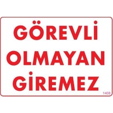 Uravas Store Mey Ithalat® Görevli Olmayan Giremez Levhası 25X35 KOD:1408
