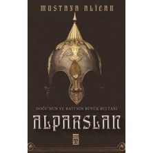 Renas Store Doğu'nun ve Batı'nın Büyük Sultanı: Alparslan