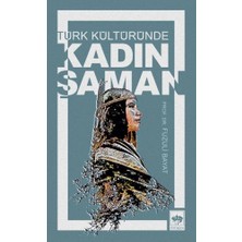Renas Store Türk Kültüründe Kadın Şaman