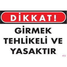 Mey Ithalat® Girmek Yasaktır Uyarı Levhası 25X35 KOD:413