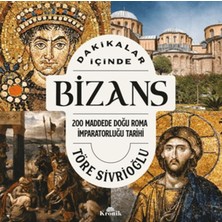 Renklime Dakikalar Içinde Bizans 200 Maddede Doğu Roma Imparatorluğu Tarihi