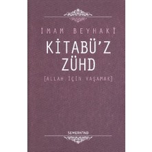 Renklime Kitabü'z-Zühd / Allah Için Yaşamak