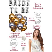 Baloncu Nene Bride To Be Folyo Gold Gümüş Balon Gelin Bekarlığa Veda Parti Konsepti Malzemeleri Parti Bride Set