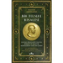 Renklime Bir Felsefe Risalesi Sultan Abdülaziz Han’ın Hikmet ve Mantık Bahislerine Dair Bir Şerhi