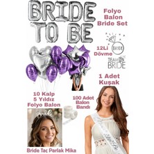 Baloncu Nene Bride To Be Folyo Balon Seti Mor Gümüş Bekarlığa Veda Parti Seti Kalp Yıldız Folyo Balon Kuşak Taç Dövme Bride Party Süsleme Seti