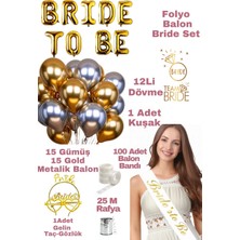 Baloncu Nene Gold Bride To Be Folyo Gold Gümüş Balon Gelin Bekarlığa Veda Parti Malzemeleri Parti Bride Set