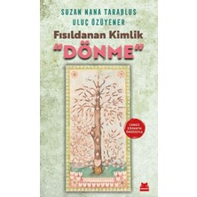 Renklime Fısıldanan Kimlik “dönme”