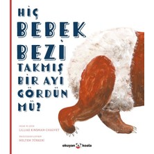Colezium Hiç Bebek Bezi Takmış Bir Ayı Gördün Mü?