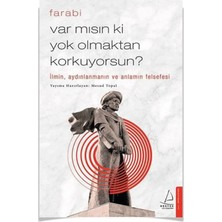 TeknoKapsül Destek Yayınları Var Mısın Ki Yok Olmaktan Korkuyorsun? Farabi