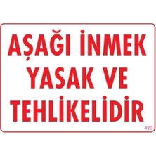 Aydogan's Aşağı Inmek Yaşaktır Uyarı Levhası 25X35 KOD:420