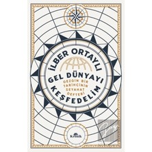 TeknoKapsül Kronik Kitap Gel Dünyayı Keşfedelim - Gezgin Bir Tarihçinin Seyahat Defteri