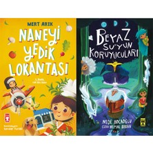 Timaş Çocuk Naneyi Yedik Lokantası (Mert Arık) ve Beyaz Suyun Koruyucuları