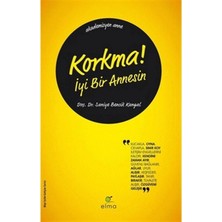 TeknoKapsül Elma Yayınevi Korkma! Iyi Bir Annesin - - Saniye Bencik Kangal