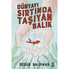 TeknoKapsül Genç Timaş Dünyayı Sırtında Taşıyan Balık