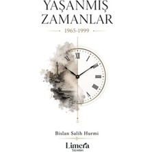 Yaşanmış Zamanlar 1965-1999