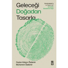 Timaş Yayınları Geleceği Doğadan Tasarla - Ceylan Kalyon Özdemir - Muharrem Özdemir